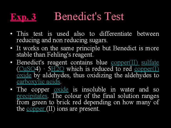 Exp. 3 Benedict's Test • This test is used also to differentiate between reducing