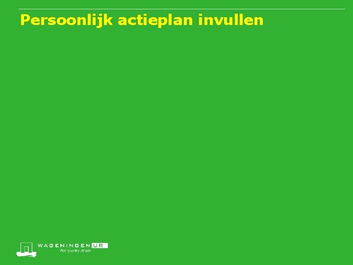 Persoonlijk actieplan invullen 