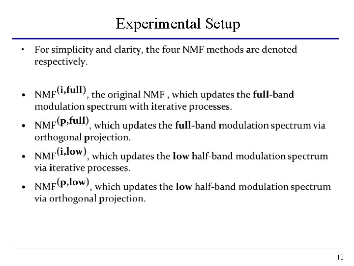 Experimental Setup • 10 Experimental Setup • 10