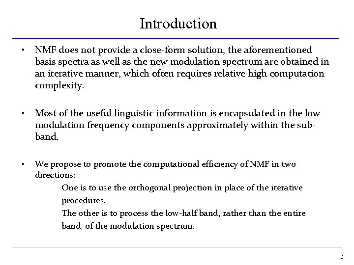 Introduction • NMF does not provide a close-form solution, the aforementioned basis spectra as Introduction • NMF does not provide a close-form solution, the aforementioned basis spectra as