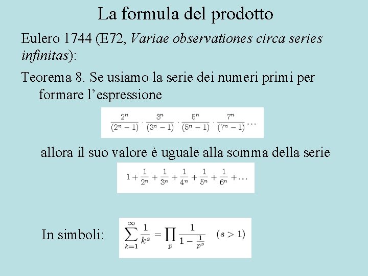La formula del prodotto Eulero 1744 (E 72, Variae observationes circa series infinitas): Teorema