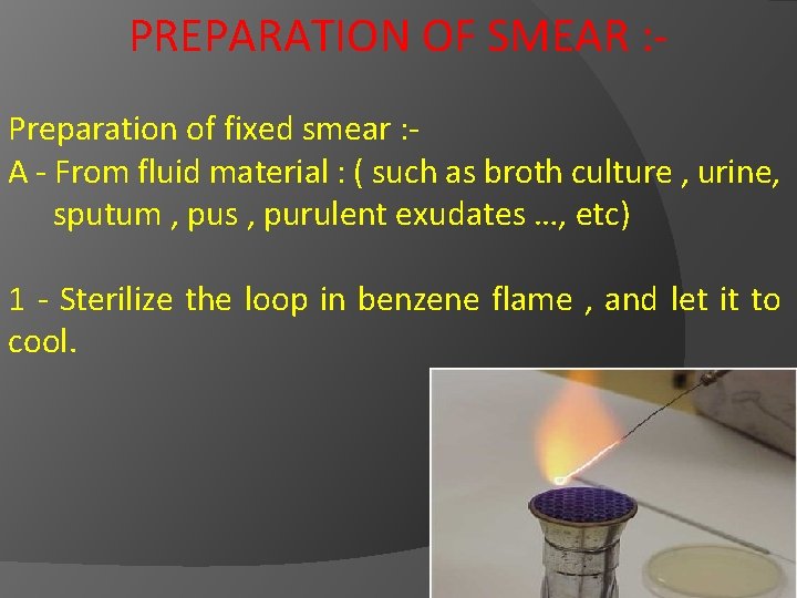 PREPARATION OF SMEAR : Preparation of fixed smear : A - From fluid material