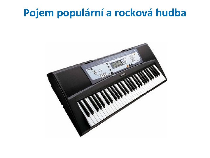 Pojem populární a rocková hudba 