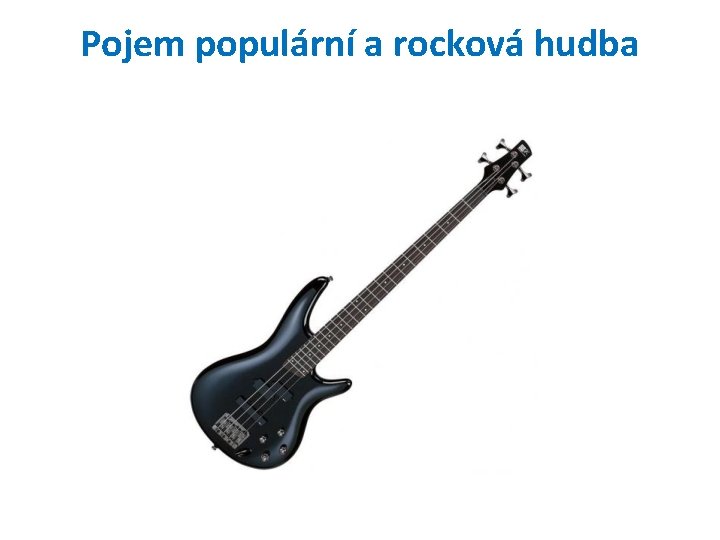 Pojem populární a rocková hudba 
