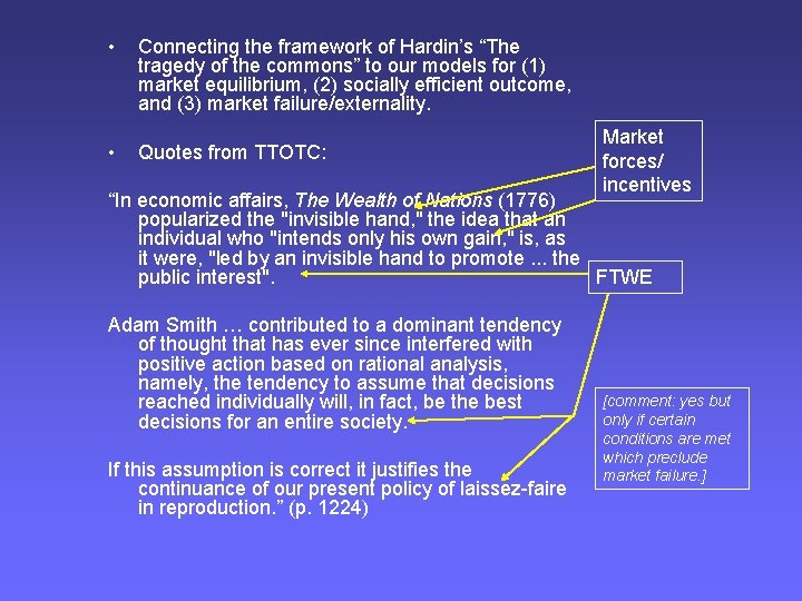  • Connecting the framework of Hardin’s “The tragedy of the commons” to our