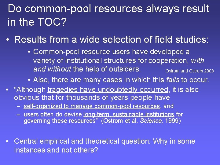 Do common-pool resources always result in the TOC? • Results from a wide selection