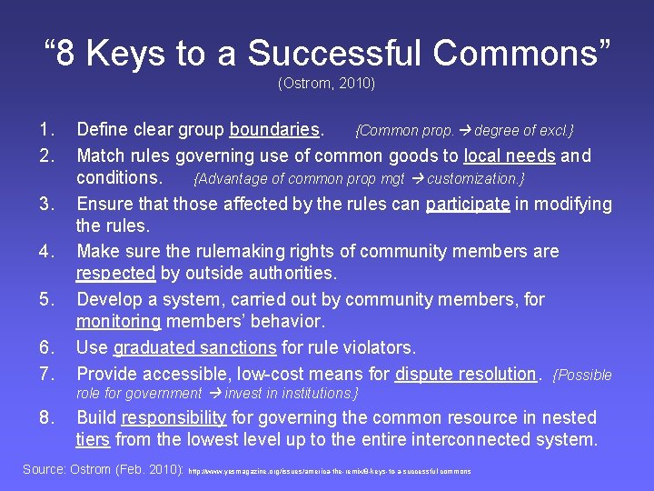 “ 8 Keys to a Successful Commons” (Ostrom, 2010) 1. 2. 3. 4. 5.