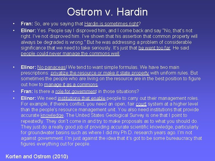 Ostrom v. Hardin • • Fran: So, are you saying that Hardin is sometimes