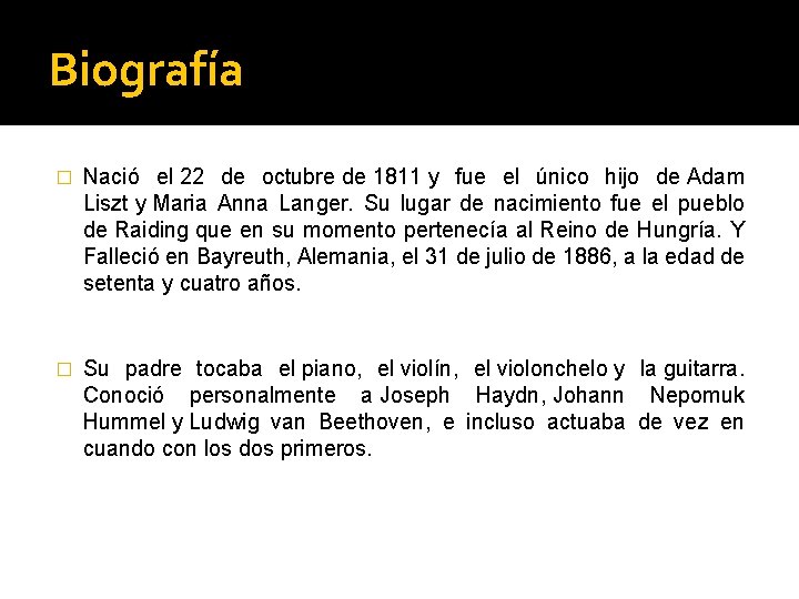 Biografía � Nació el 22 de octubre de 1811 y fue el único hijo