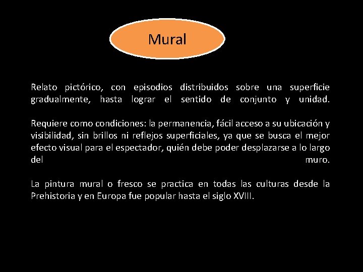 Mural Relato pictórico, con episodios distribuidos sobre una superficie gradualmente, hasta lograr el sentido Mural Relato pictórico, con episodios distribuidos sobre una superficie gradualmente, hasta lograr el sentido