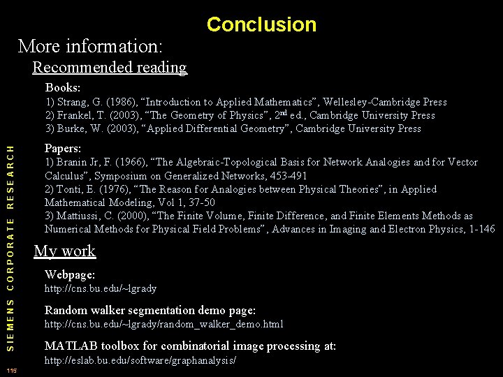 More information: Conclusion Recommended reading Books: SIEMENS CORPORATE RESEARCH 1) Strang, G. (1986), “Introduction