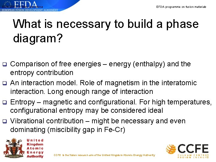 ECN 2010, 31 May, Barcelona EFDA programme on fusion materials What is necessary to ECN 2010, 31 May, Barcelona EFDA programme on fusion materials What is necessary to
