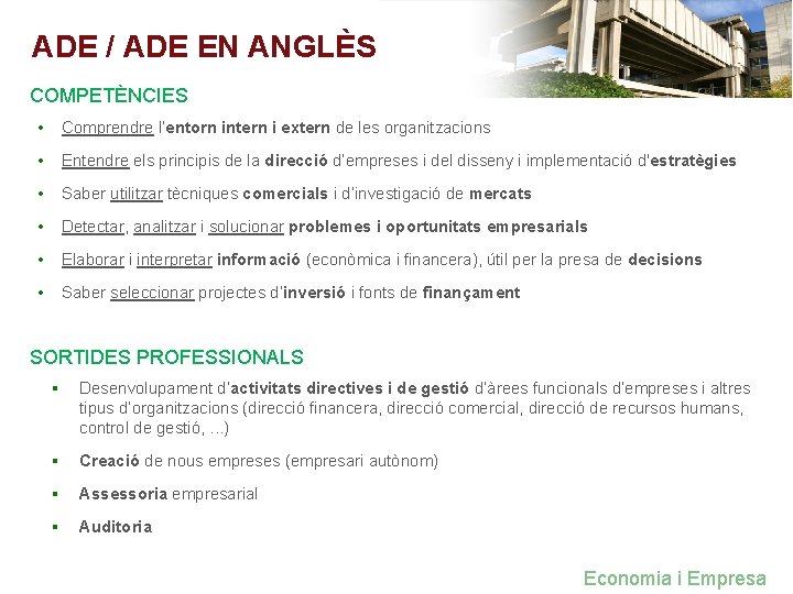 ADE / ADE EN ANGLÈS COMPETÈNCIES • Comprendre l’entorn intern i extern de les ADE / ADE EN ANGLÈS COMPETÈNCIES • Comprendre l’entorn intern i extern de les