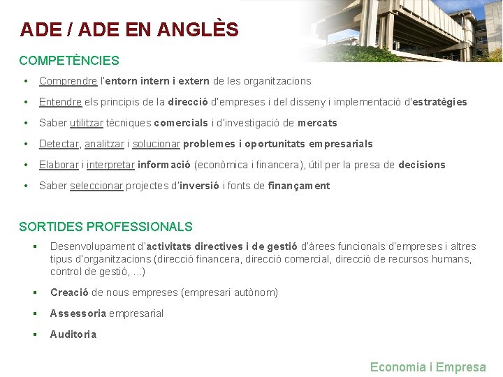 ADE / ADE EN ANGLÈS COMPETÈNCIES • Comprendre l’entorn intern i extern de les