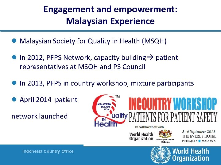 Engagement and empowerment: Malaysian Experience l Malaysian Society for Quality in Health (MSQH) l Engagement and empowerment: Malaysian Experience l Malaysian Society for Quality in Health (MSQH) l