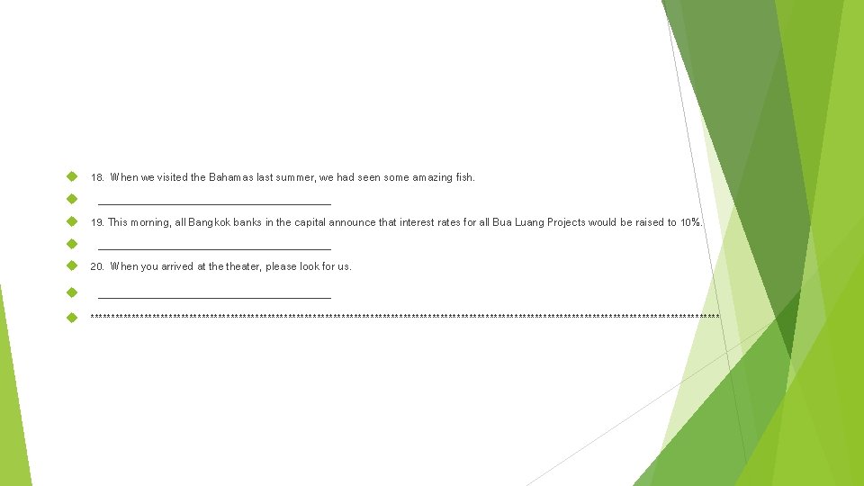  18. When we visited the Bahamas last summer, we had seen some amazing