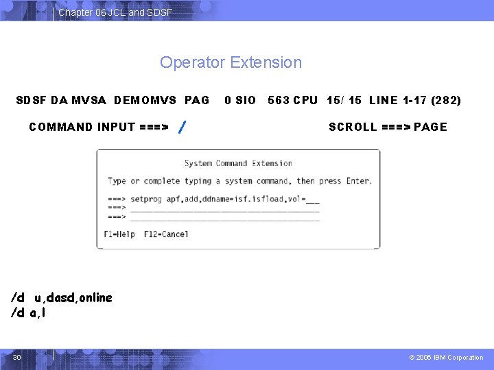 Chapter 06 JCL and SDSF Operator Extension SDSF DA MVSA DEMOMVS PAG COMMAND INPUT