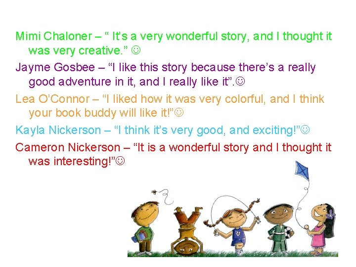 Mimi Chaloner – “ It’s a very wonderful story, and I thought it was