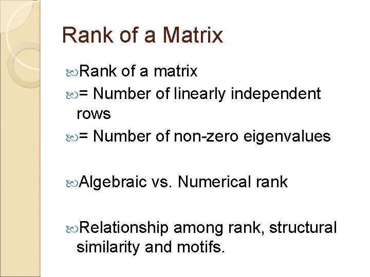 Rank of a Matrix Rank of a matrix = Number of linearly independent rows Rank of a Matrix Rank of a matrix = Number of linearly independent rows