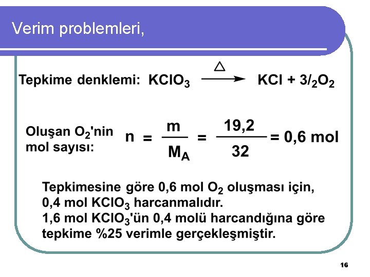 Verim problemleri, 16 