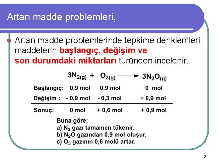 Artan madde problemleri, l Artan madde problemlerinde tepkime denklemleri, maddelerin başlangıç, değişim ve son