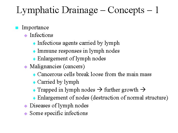 Lymphatic Drainage – Concepts – 1 n Importance u Infections t Infectious agents carried