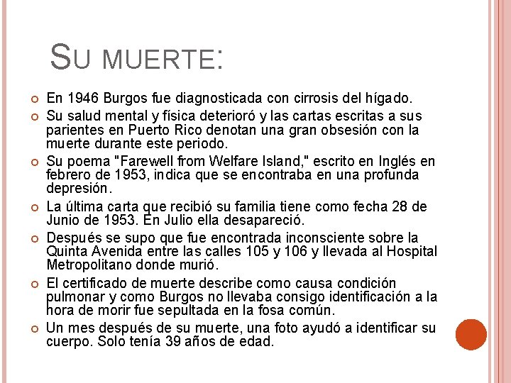 SU MUERTE: En 1946 Burgos fue diagnosticada con cirrosis del hígado. Su salud mental