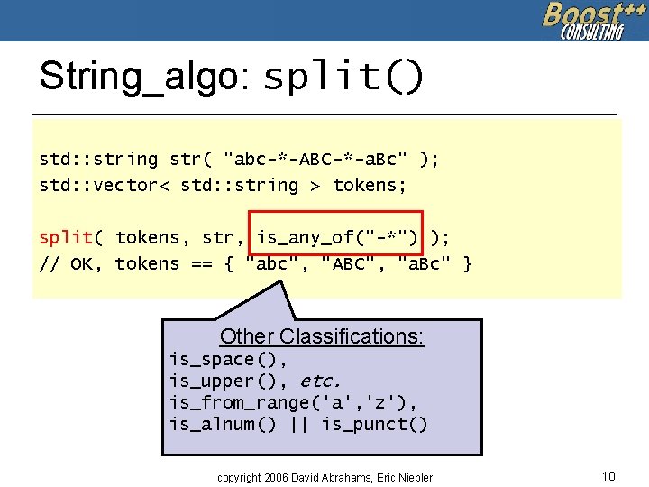 String_algo: split() std: : string str( "abc-*-ABC-*-a. Bc" ); std: : vector< std: :