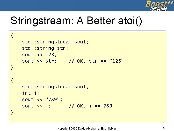 Stringstream: A Better atoi() { std: : stringstream sout; std: : string str; sout