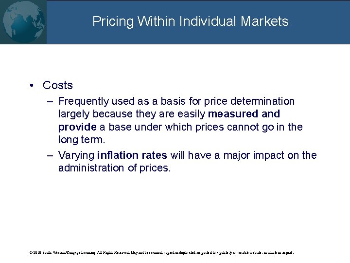 Pricing Within Individual Markets • Costs – Frequently used as a basis for price