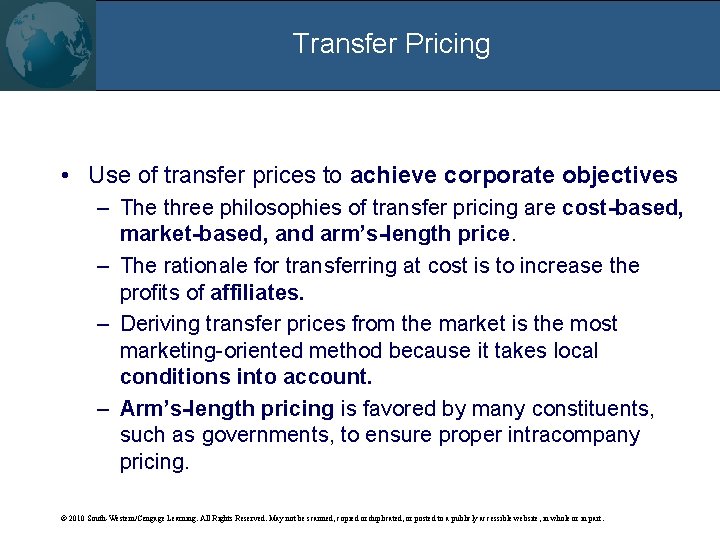 Transfer Pricing • Use of transfer prices to achieve corporate objectives – The three