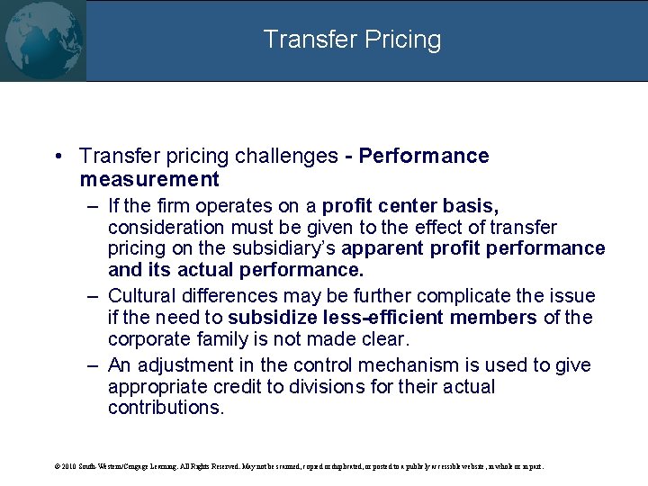 Transfer Pricing • Transfer pricing challenges - Performance measurement – If the firm operates