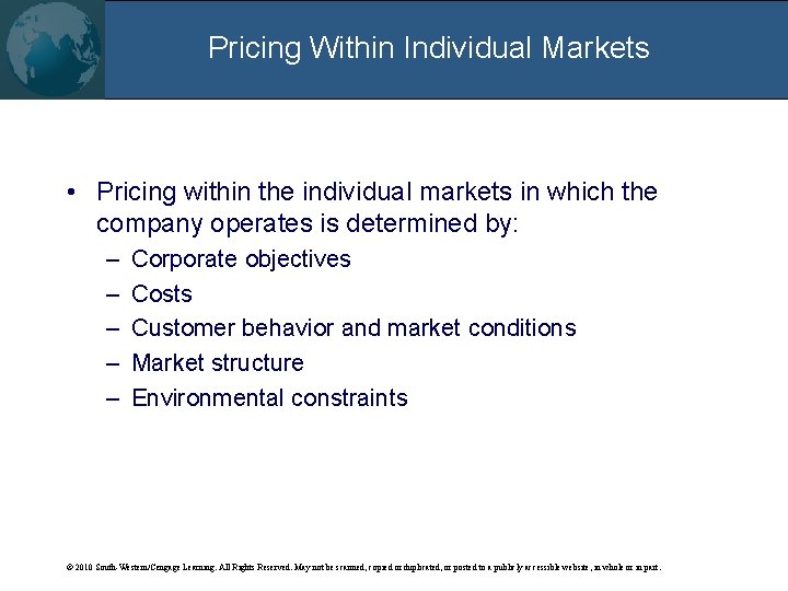 Pricing Within Individual Markets • Pricing within the individual markets in which the company