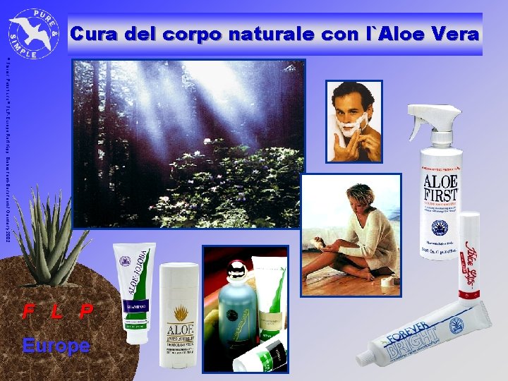 Cura del corpo naturale con l`Aloe Vera © Florian Pabst und © FLP-Europe Rolf