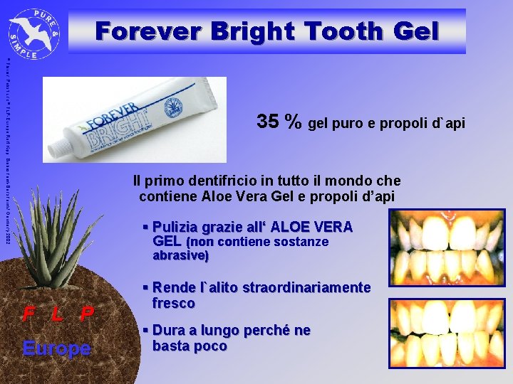 Forever Bright Tooth Gel © Florian Pabst und © FLP-Europe Rolf Kipp, Biebesheim-Bensheim /