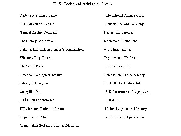 U. S. Technical Advisory Group Defense Mapping Agency International Finance Corp. U. S. Bureau