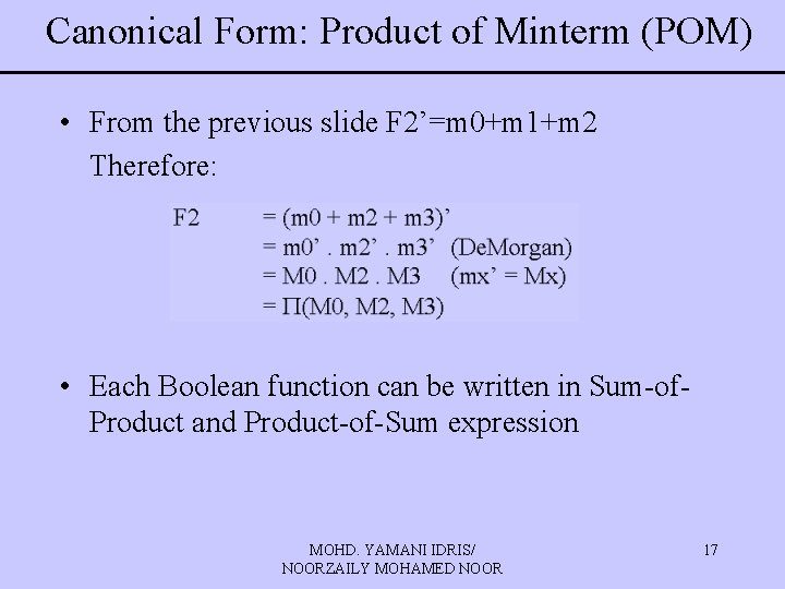 Canonical Form: Product of Minterm (POM) • From the previous slide F 2’=m 0+m