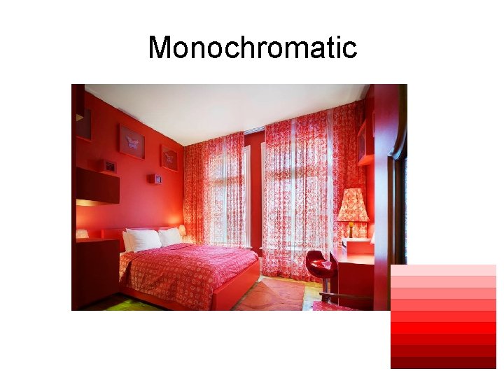 Monochromatic 