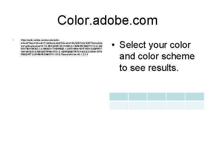 Color. adobe. com • https: //color. adobe. com/create/colorwheel/? base=2&rule=Triad&selected=2&name=My%20 Color%20 Theme&mo de=rgb&rgbvalues=0. 7, 0.