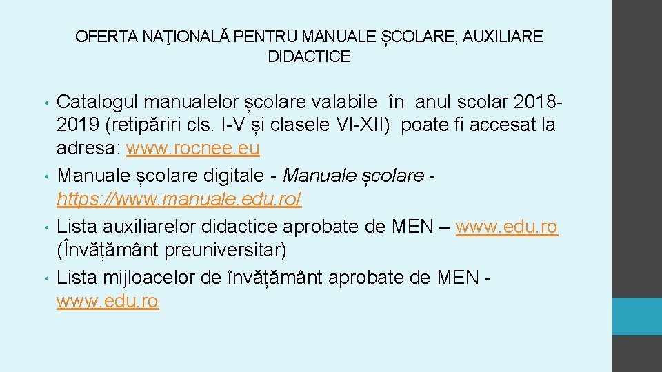 OFERTA NAŢIONALĂ PENTRU MANUALE ȘCOLARE, AUXILIARE DIDACTICE • • Catalogul manualelor școlare valabile în OFERTA NAŢIONALĂ PENTRU MANUALE ȘCOLARE, AUXILIARE DIDACTICE • • Catalogul manualelor școlare valabile în