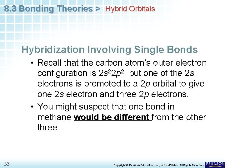 8. 3 Bonding Theories > Hybrid Orbitals Hybridization Involving Single Bonds • Recall that