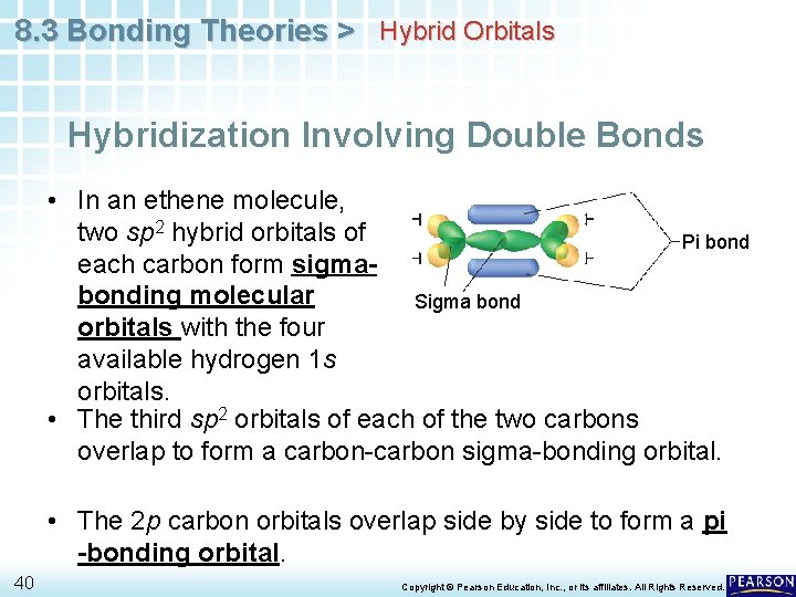 8. 3 Bonding Theories > Hybrid Orbitals Hybridization Involving Double Bonds • In an