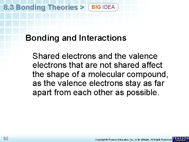8. 3 Bonding Theories > BIG IDEA Bonding and Interactions Shared electrons and the