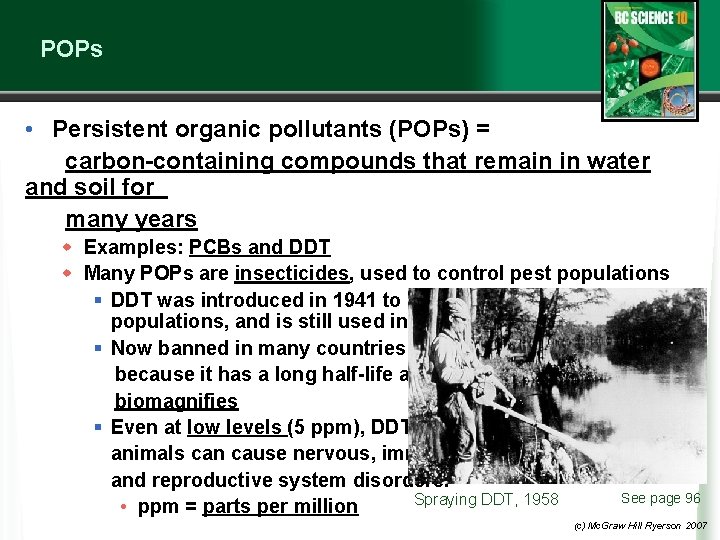 POPs • Persistent organic pollutants (POPs) = carbon-containing compounds that remain in water and