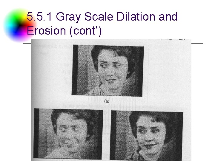 5. 5. 1 Gray Scale Dilation and Erosion (cont’) DC & CV Lab. CSIE