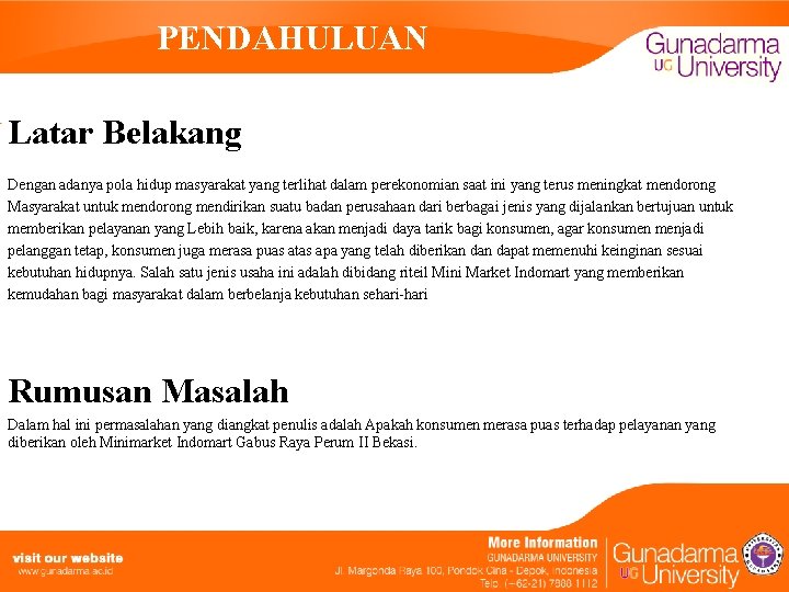 PENDAHULUAN Latar Belakang Dengan adanya pola hidup masyarakat yang terlihat dalam perekonomian saat ini