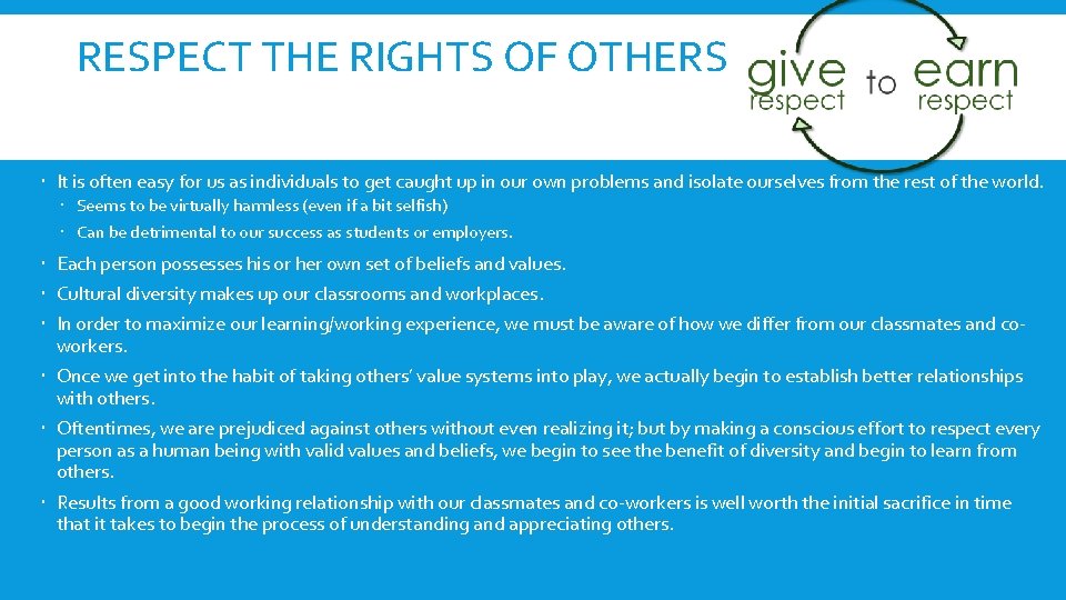 RESPECT THE RIGHTS OF OTHERS It is often easy for us as individuals to
