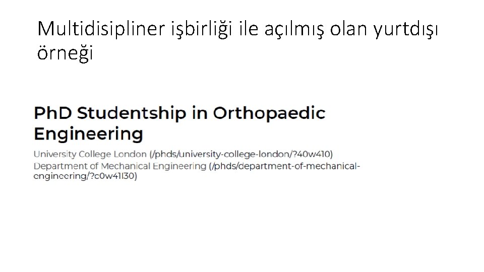 Multidisipliner işbirliği ile açılmış olan yurtdışı örneği 