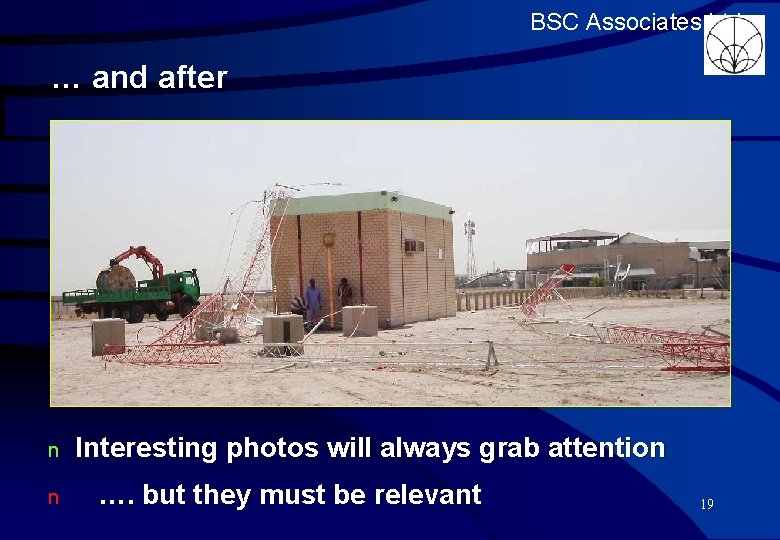 BSC Associates Ltd … and after n n Interesting photos will always grab attention