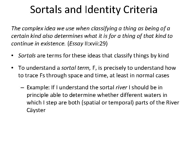 Sortals and Identity Criteria The complex idea we use when classifying a thing as